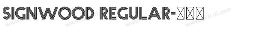 Signwood Regular字体转换 Signwood Regular字体转换
